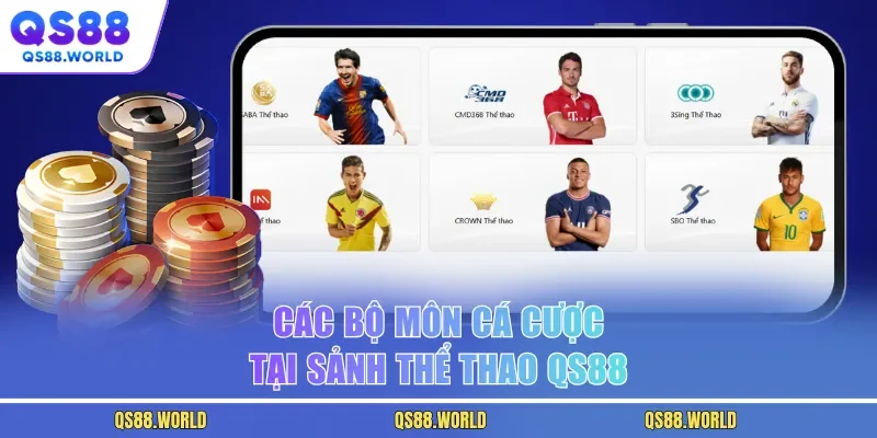 Các bộ môn cá cược tại sảnh thể thao QS88