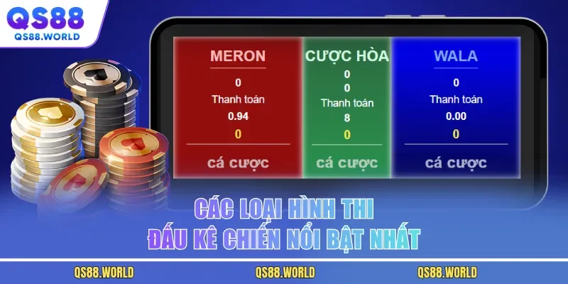 Các loại hình thi đấu kê chiến nổi bật nhất