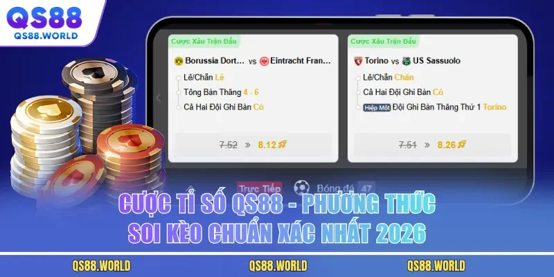 Cược Tỉ Số QS88 - Phương Thức Soi Kèo Chuẩn Xác Nhất 2026