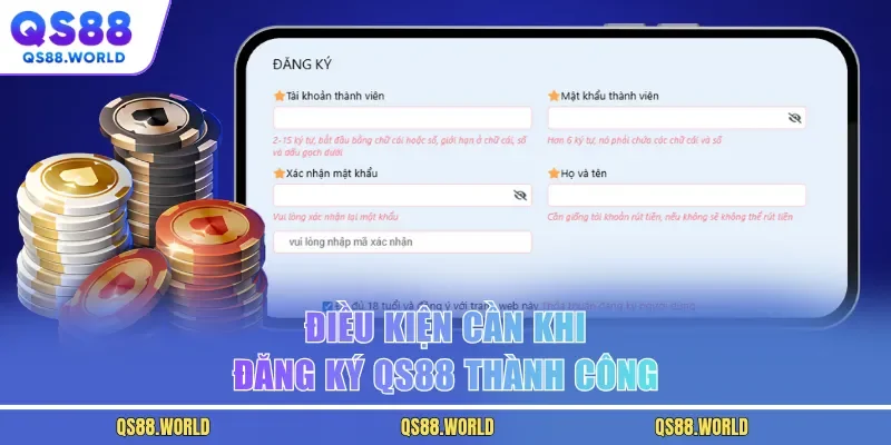 Điều kiện cần khi đăng ký QS88 thành công