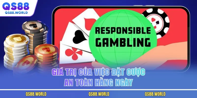 Giá trị của việc đặt cược an toàn hằng ngày