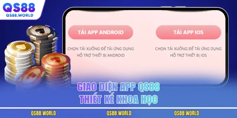 Giao diện app QS88 thiết kế khoa học