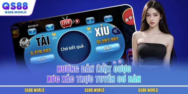 Hướng dẫn luật cược xúc xắc trực tuyến cơ bản