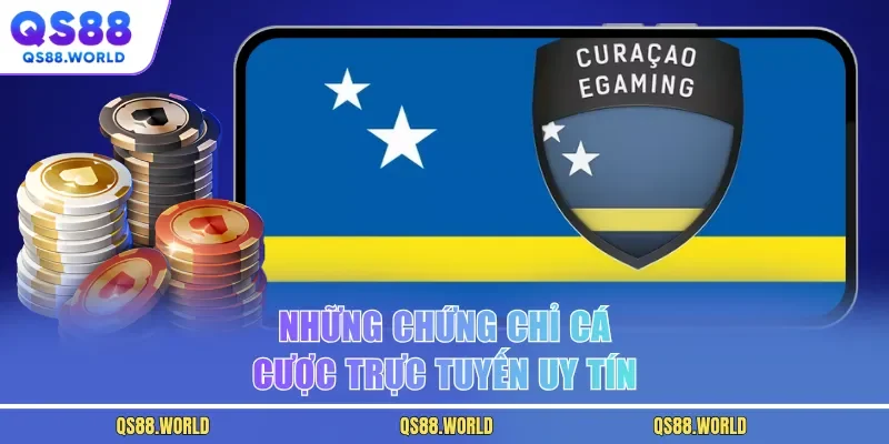 Những chứng chỉ cá cược trực tuyến uy tín