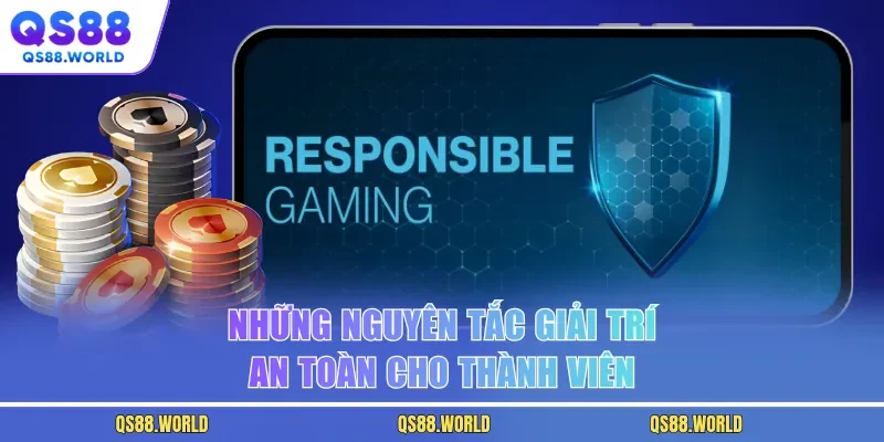 Những nguyên tắc giải trí an toàn cho thành viên