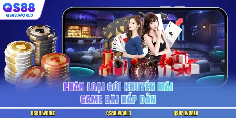 Phân loại gói khuyến mãi game bài hấp dẫn
