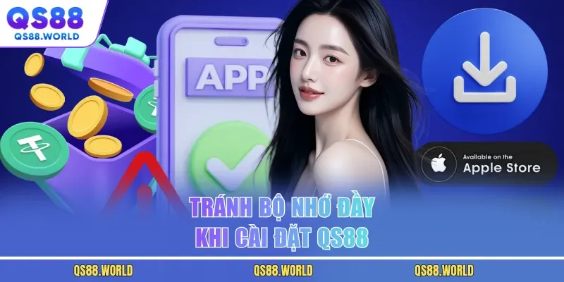 Tránh bộ nhớ đầy khi cài đặt QS88